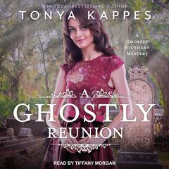 A Ghostly Reunion Audiobook, by Tonya Kappes