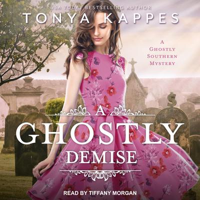 A Ghostly Demise Audiobook, by Tonya Kappes