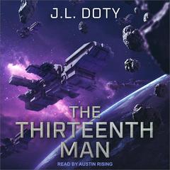 The Thirteenth Man Audiobook, by J.L. Doty