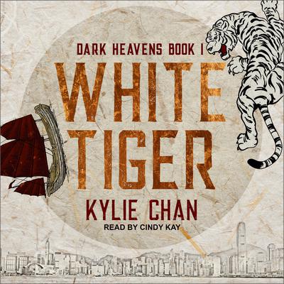 White Tiger: Dark Heavens Book One Audiobook, by Kylie Chan