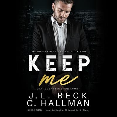 Keep Me Audiobook, by J. L. Beck