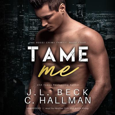 Tame Me Audiobook, by J. L. Beck