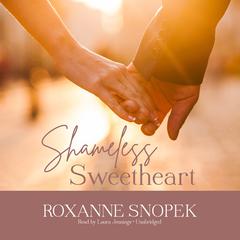 Shameless Sweetheart Audiobook, by Roxanne Snopek