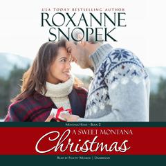 A Sweet Montana Christmas Audiobook, by Roxanne Snopek