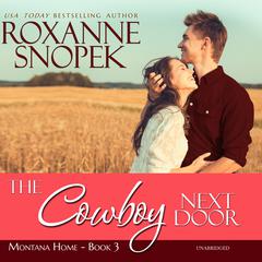 The Cowboy Next Door: A This Old House Novella Audiobook, by Roxanne Snopek