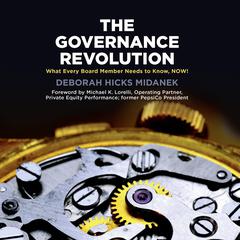 The Governance Revolution: What Every Board Member Needs to Know, NOW! Audiobook, by Deborah Hicks Midanek