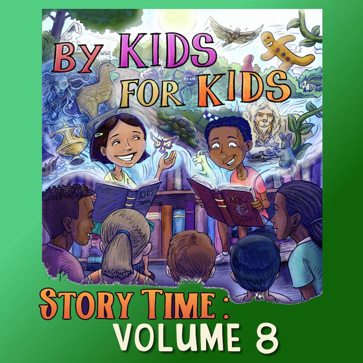 By Kids For Kids Story Time: Volume 08 Audiobook, by By Kids For Kids Story Time