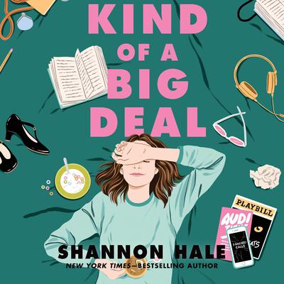 Kind of a Big Deal Audiobook, by Shannon Hale