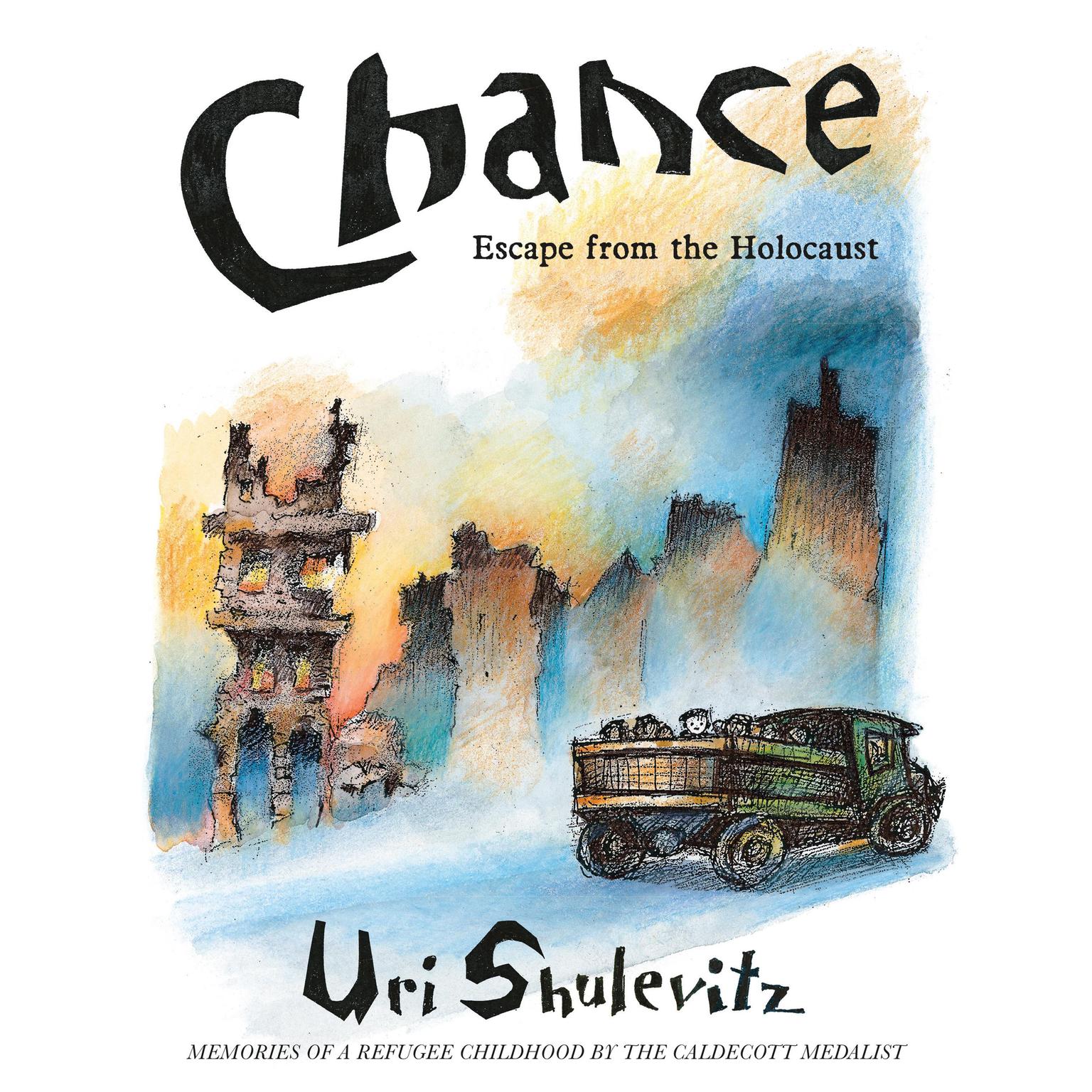 Chance: Escape from the Holocaust: Memories of a Refugee Childhood Audiobook, by Uri Shulevitz