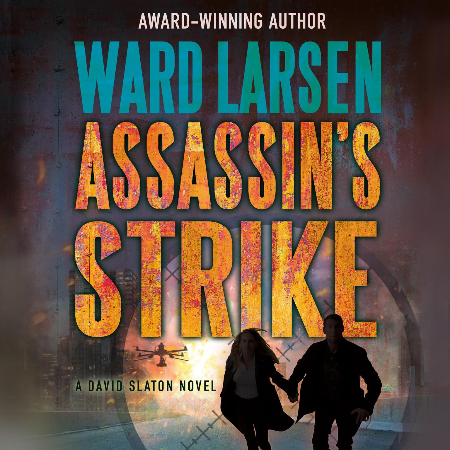 Assassins Strike: A David Slaton Novel Audiobook, by Ward Larsen