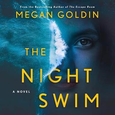 The Night Swim: A Novel Audiobook, by 