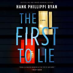 The First to Lie Audiobook, by Hank Phillippi Ryan