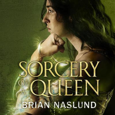 Sorcery of a Queen Audiobook, by Brian Naslund