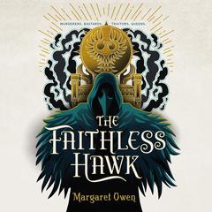 The Faithless Hawk Audiobook, by Margaret Owen