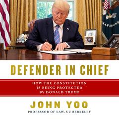 Defender in Chief: Donald Trump's Fight for Presidential Power Audiobook, by 