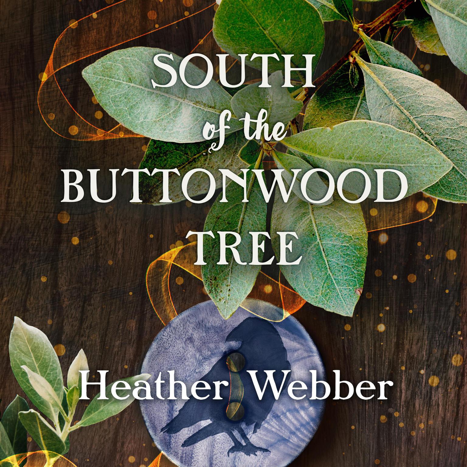 South of the Buttonwood Tree Audiobook, by Heather Webber