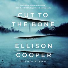 Cut to the Bone: A Novel Audiobook, by Ellison Cooper