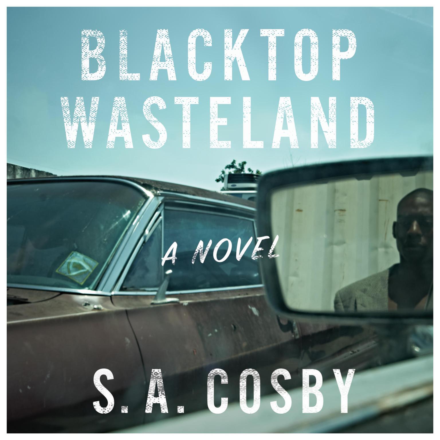 Blacktop Wasteland: A Novel Audiobook, by S. A. Cosby