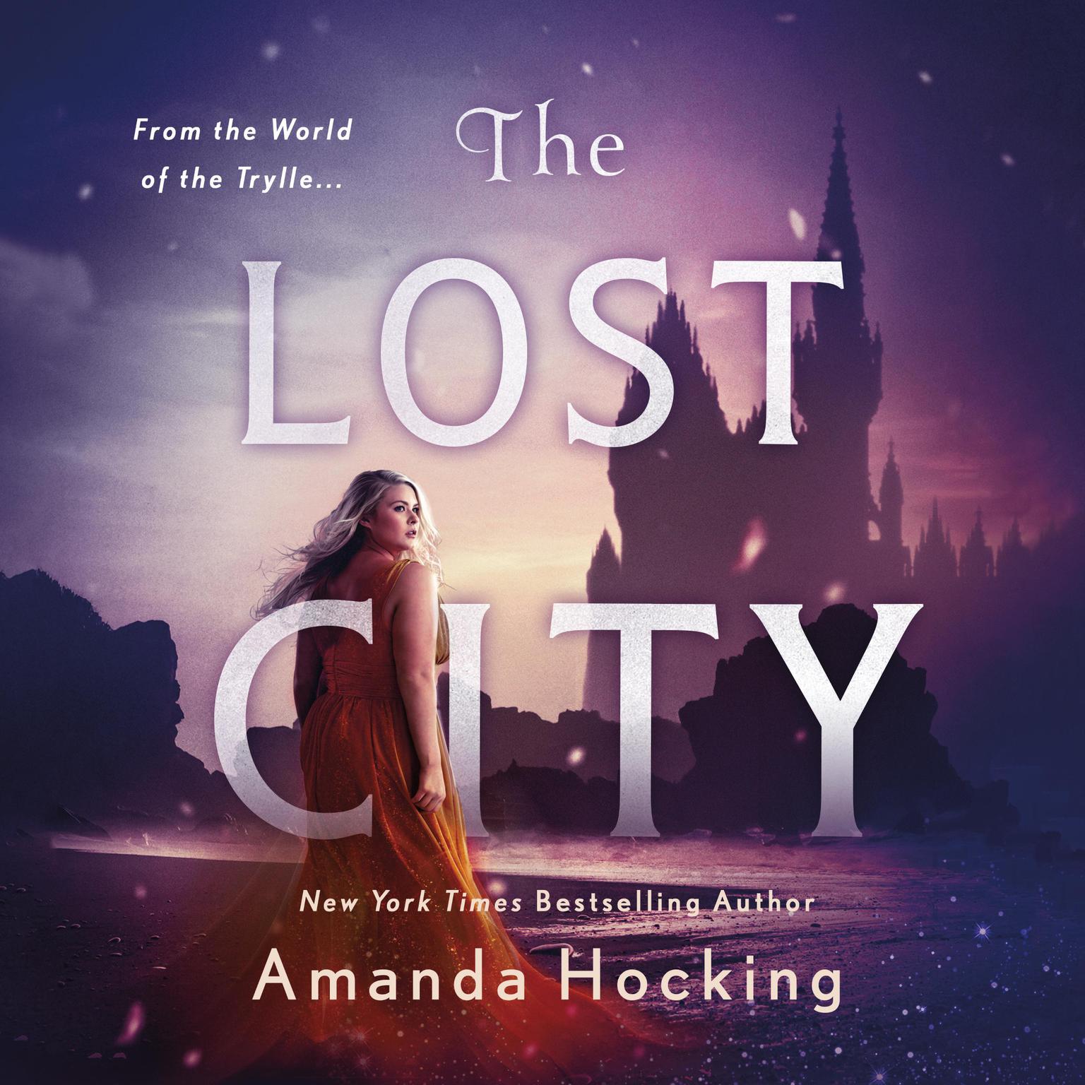 The Lost City: The Omte Origins (from the World of the Trylle) Audiobook, by Amanda Hocking