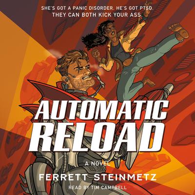 Automatic Reload: A Novel Audiobook, by Ferrett Steinmetz