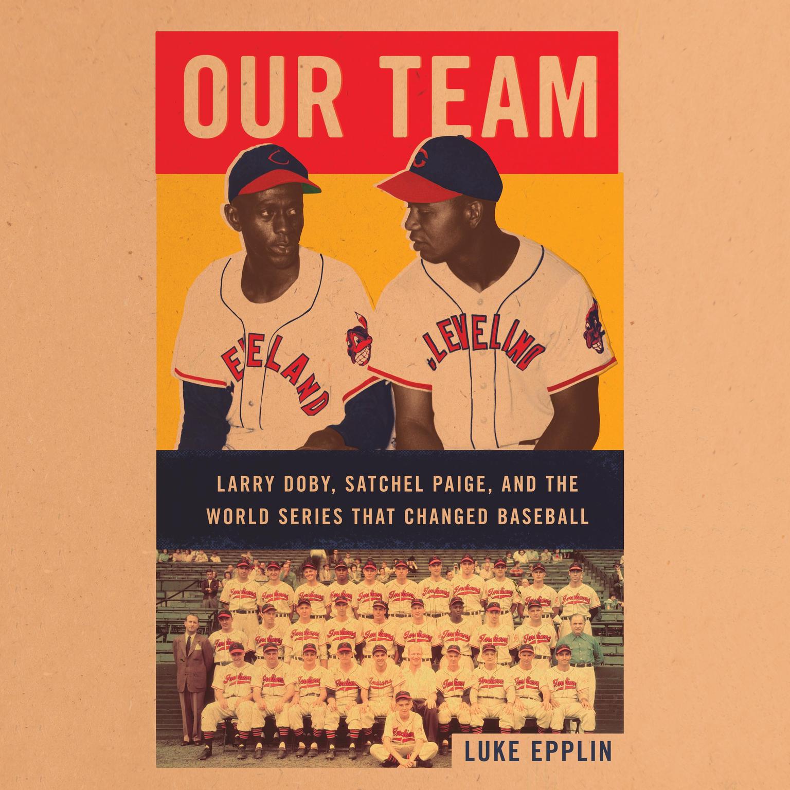 Our Team: The Epic Story of Four Men and the World Series That Changed Baseball Audiobook, by Luke Epplin