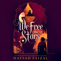 We Free the Stars Audiobook, by Hafsah Faizal