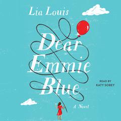 Dear Emmie Blue: A Novel Audiobook, by Lia Louis