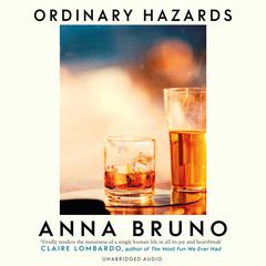 Ordinary Hazards Audiobook, by Anna Bruno