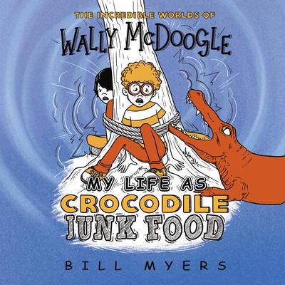 My Life as Crocodile Junk Food Audiobook, by Bill Myers