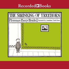 The Shrinking of Treehorn Audiobook, by Florence Parry Heide