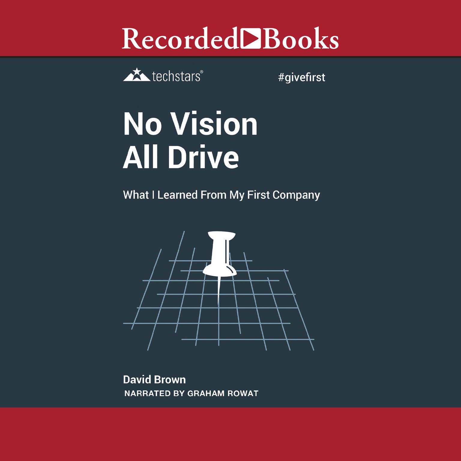 No Vision All Drive: Memoirs of an Entrepreneur, 2nd Edition Audiobook, by David Brown