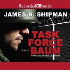 Task Force Baum Audiobook, by James D. Shipman