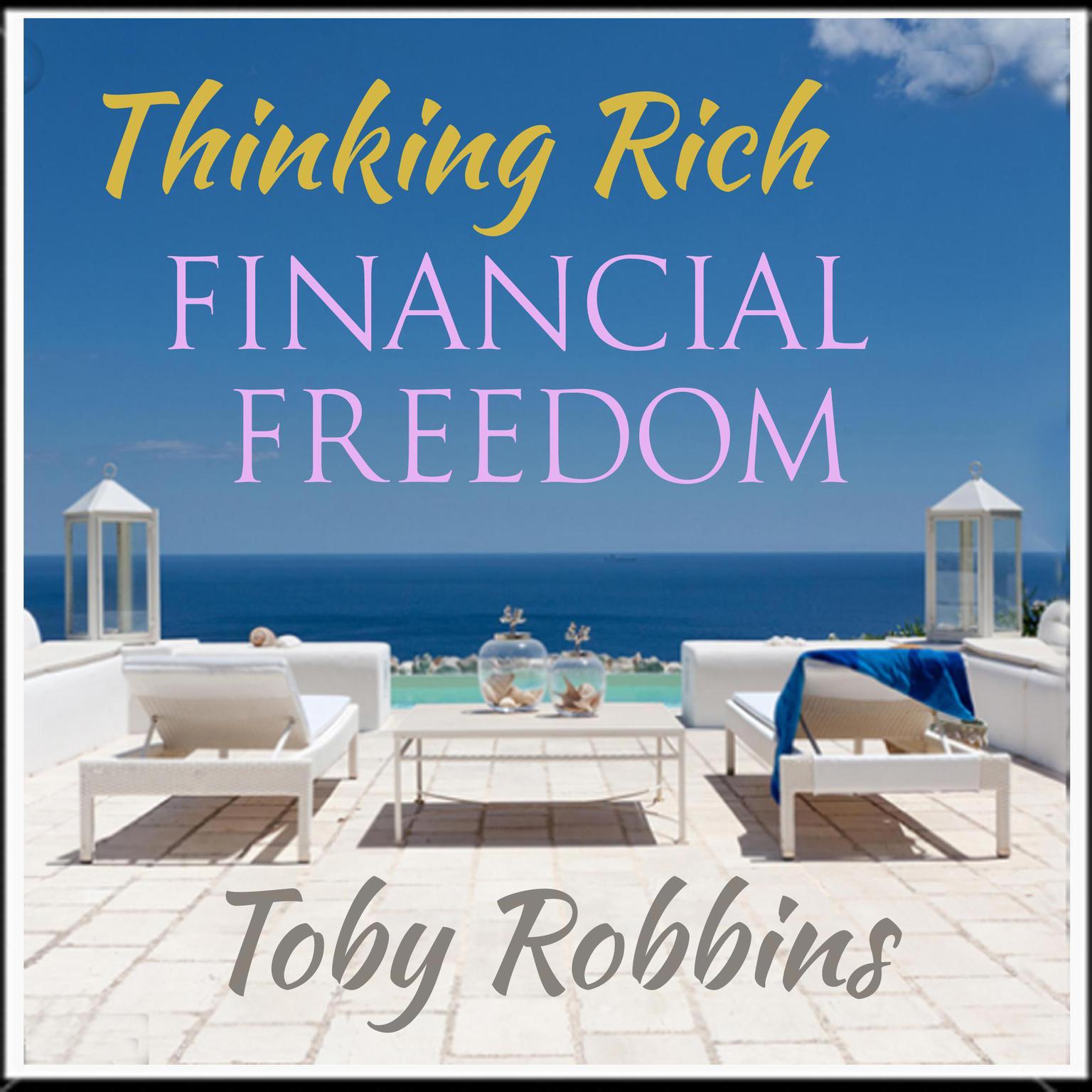 Thinking Rich—Financial Freedom Audiobook, by Toby Robbins