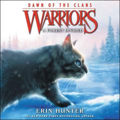 Warriors: Dawn of the Clans #5: A Forest Divided Audiobook, by Erin Hunter