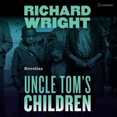 Uncle Tom's Children Audiobook, by 