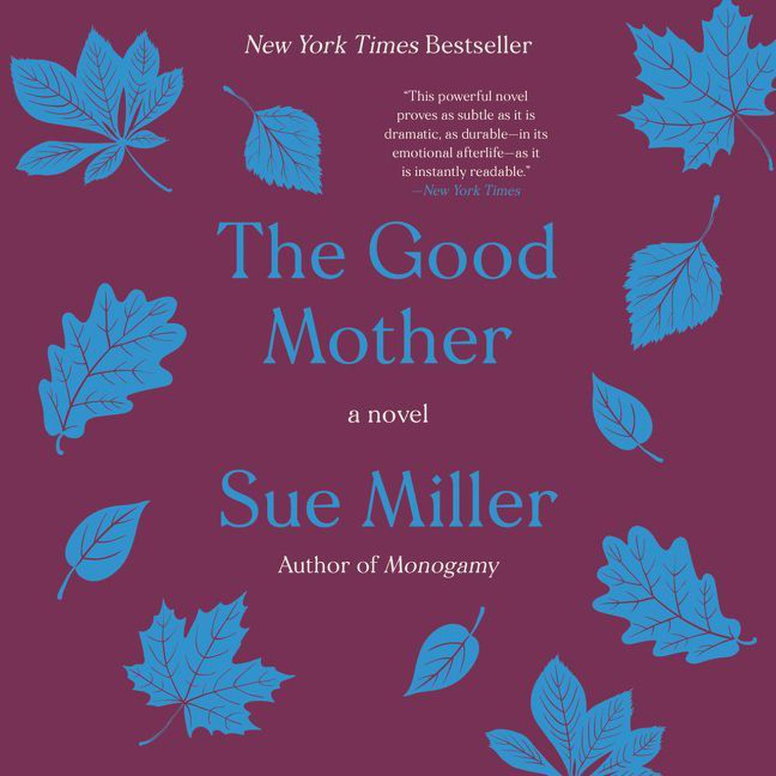 The Good Mother: A Novel Audiobook, by Sue Miller