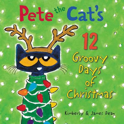 Pete the Cats 12 Groovy Days of Christmas Audiobook, by James Dean