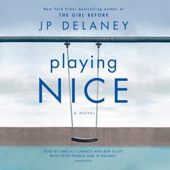 Playing Nice: A Novel Audiobook, by JP Delaney