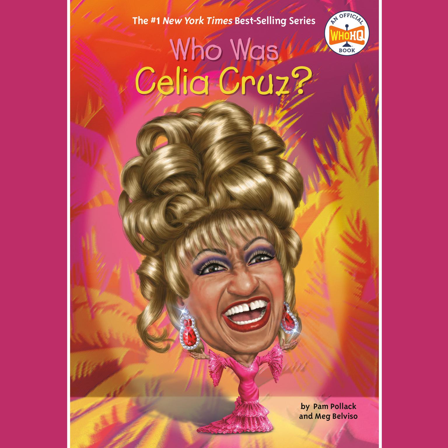 Who Was Celia Cruz? Audiobook, by Pam Pollack