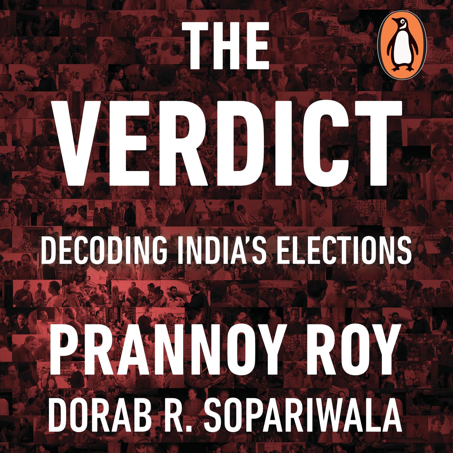The Verdict: Decoding Indias Elections: Decoding India’s Elections Audiobook, by Prannoy Roy