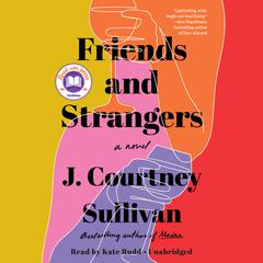 Friends and Strangers: A novel Audiobook, by 