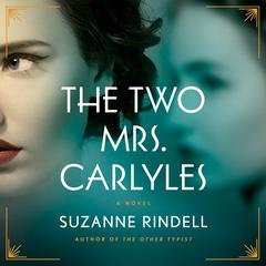 The Two Mrs. Carlyles Audiobook, by Suzanne Rindell