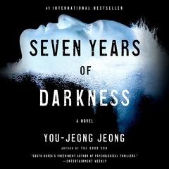Seven Years of Darkness: A Novel Audiobook, by You-Jeong Jeong