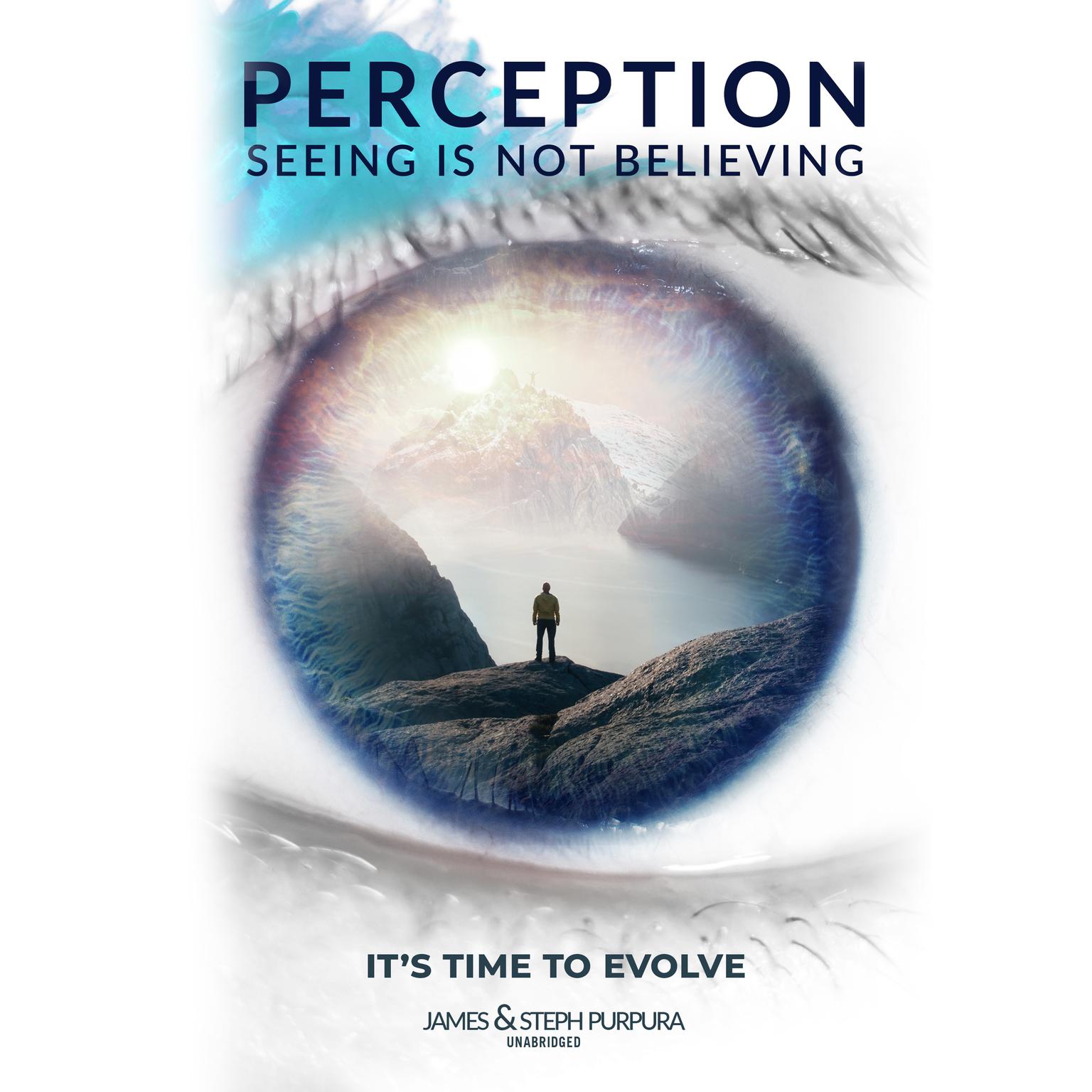 Perception: Seeing Is Not Believing Audiobook, by James Purpura