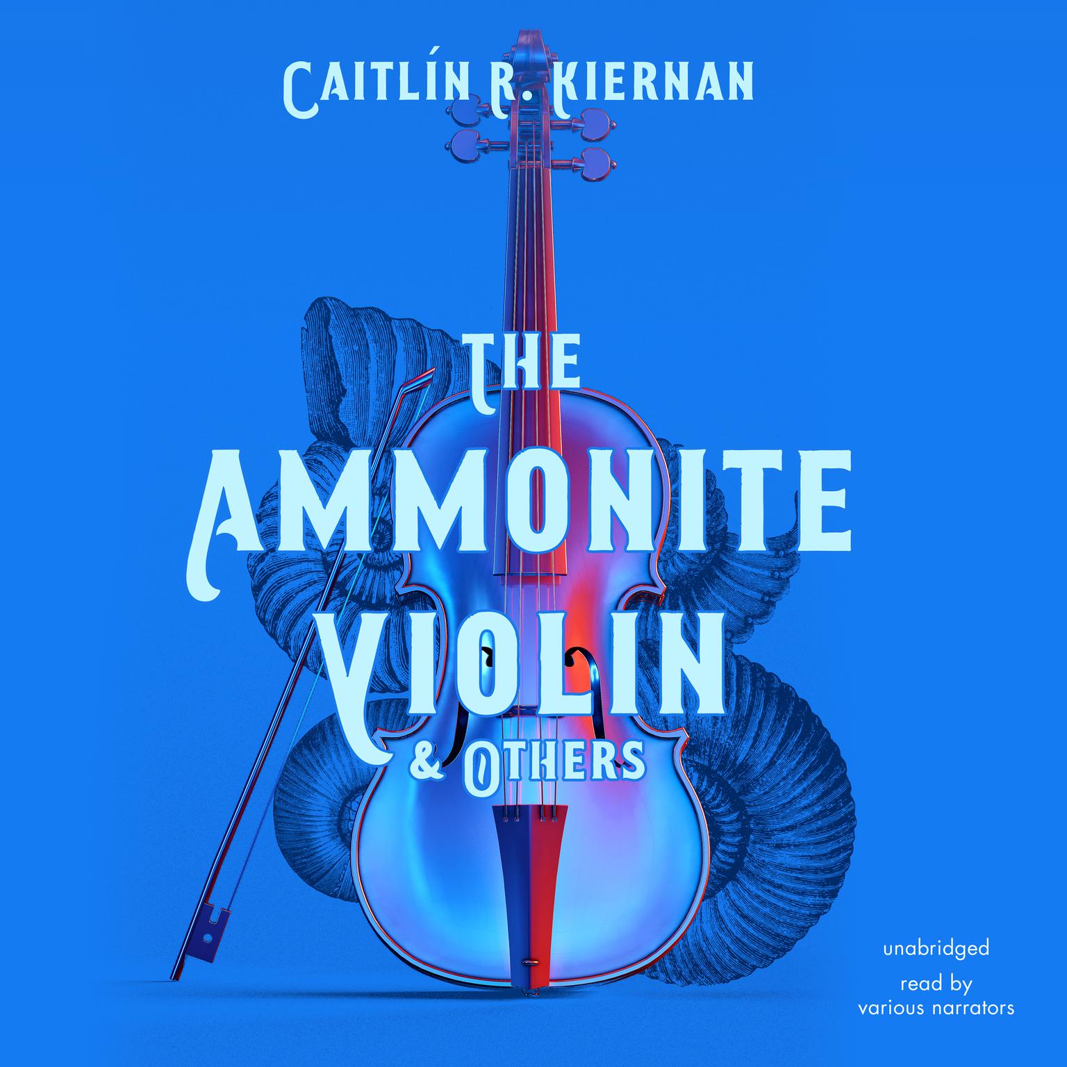 The Ammonite Violin & Others Audiobook, by Caitlín R. Kiernan