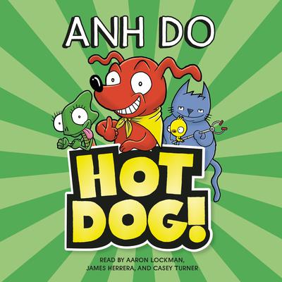 HotDog! Audiobook, by Anh Do