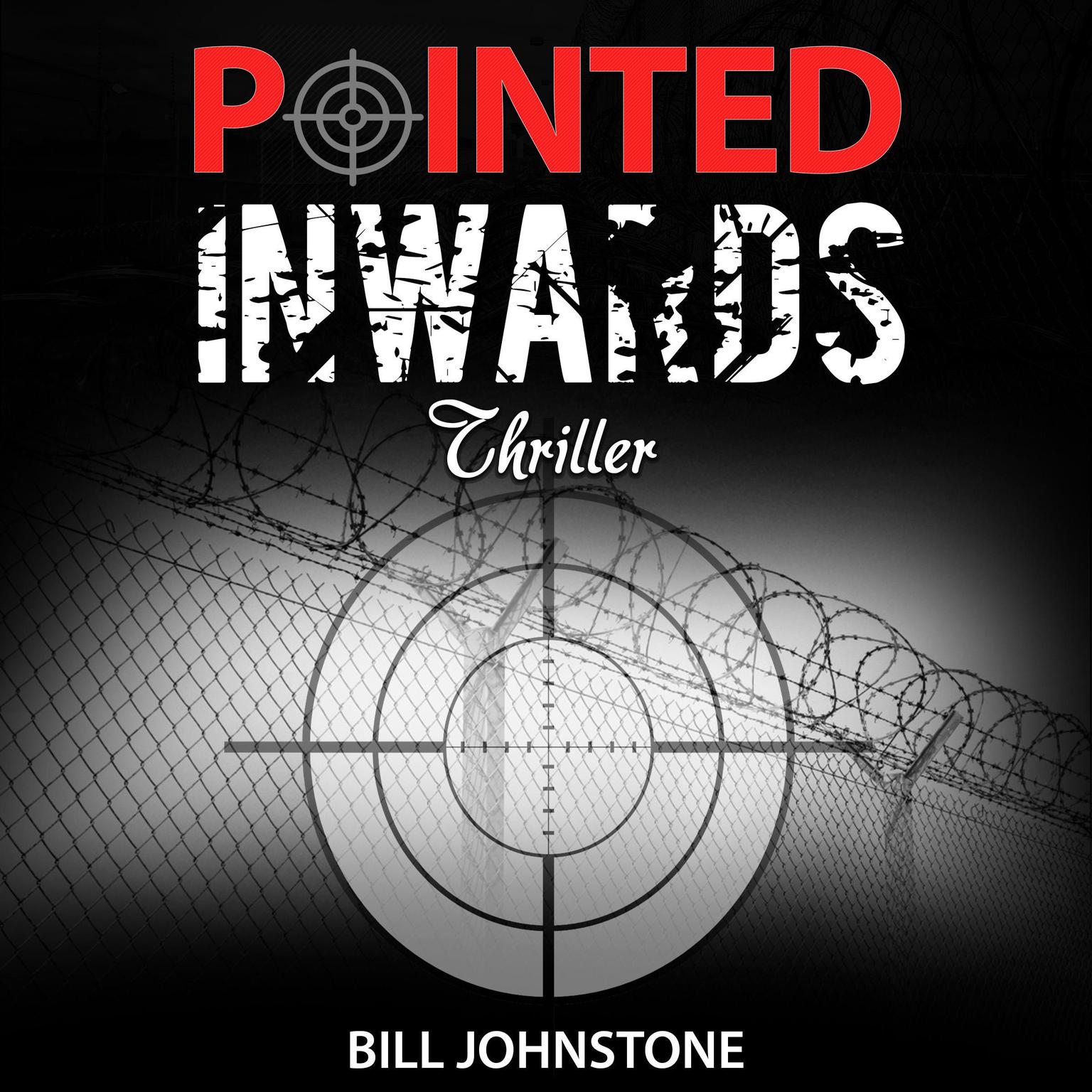 Pointed Inwards Audiobook, by Bill Johnstone