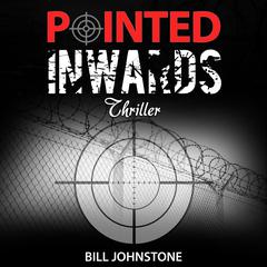 Pointed Inwards Audiobook, by Bill Johnstone