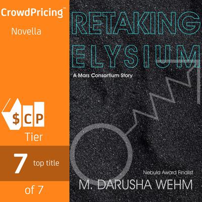 Retaking Elysium Audiobook, by M. Darusha Wehm