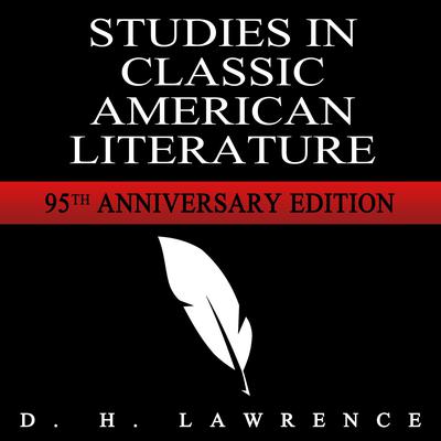 Studies in Classic American Literature Audiobook, by D. H. Lawrence